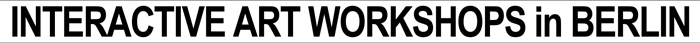 Interactive Art Workshops in Berlin